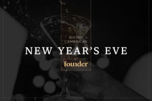 New Year's Eve at Founder: Bistro L'American